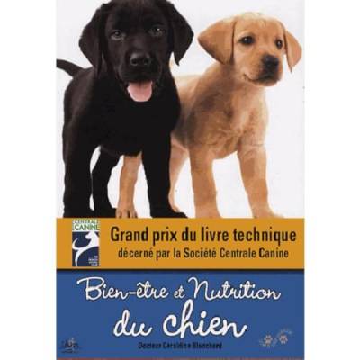Bien-être et nutrition du chien : Quels aliments, quelles rations en fonction de l'âge et de la taille du chien: Quels aliments, quelles rations en ... : éducation, activité physique, soins... von CHIRON